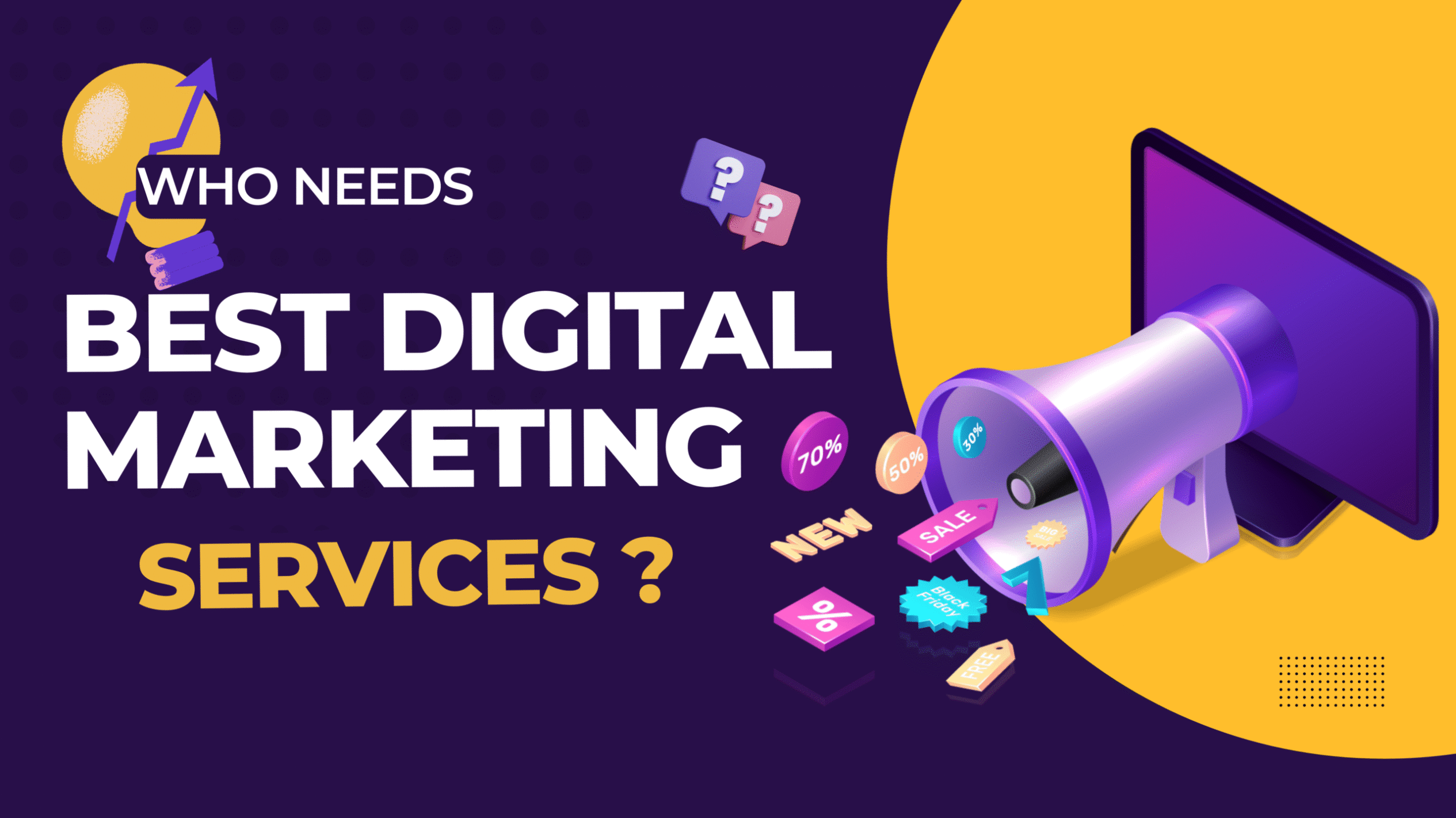 Who Needs Best Digital Marketing Services?
