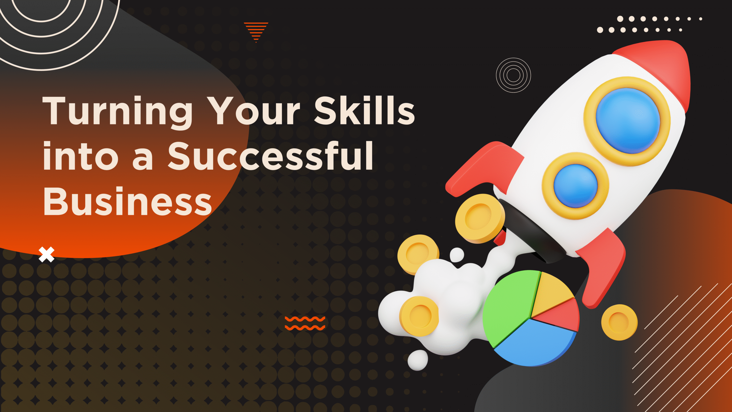 Turning Your Skills into a Successful Business